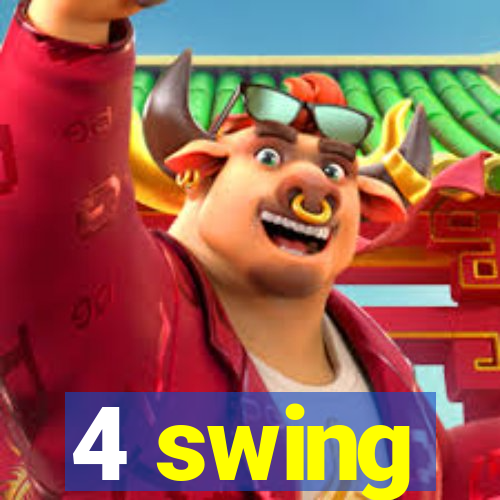 4 swing